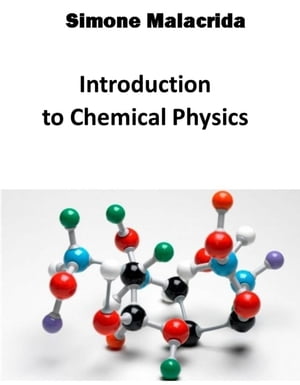 Introduction to Chemical Physics