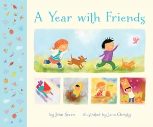 A Year with FriendsŻҽҡ[ John Seven ]