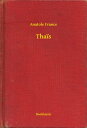 Tha?s【電子書籍】[ Anatole France ]