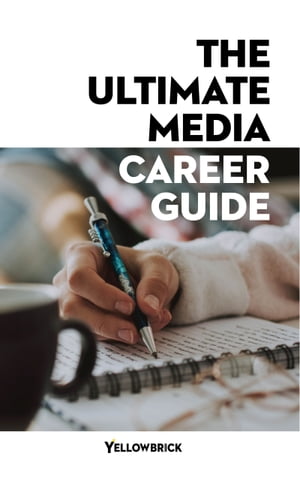 The Ultimate Media Career Guide