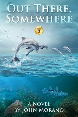 Out There, Somewhere【電子書籍】 John Morano