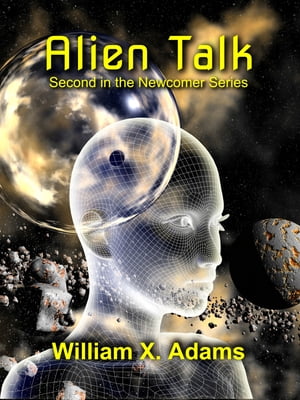 Alien Talk【電子書籍】[ William X. Adams ]