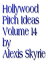 Hollywood Pitch Ideas Volume 14