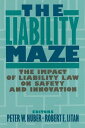 The Liability Maze The Impact of Liability Law on Safety and Innovation【電子書籍】