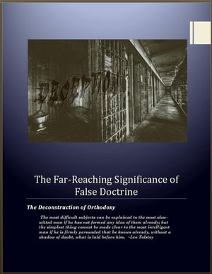 The Far-Reaching Significance of False Doctrine