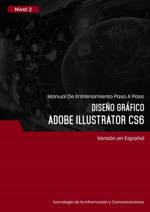 Dise o Gr fico (Adobe Illustrator CS6) Nivel 2【電子書籍】 Advanced Business Systems Consultants Sdn Bhd