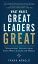 What Makes Great Leaders Great: Management Lessons from Icons Who Changed the WorldŻҽҡ[ Frank Arnold ]