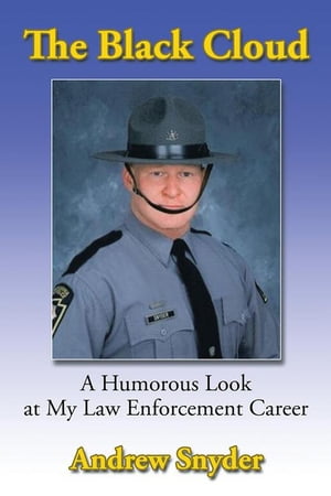ŷKoboŻҽҥȥ㤨The Black Cloud A Humorous Look at My Law Enforcement CareerŻҽҡ[ Andrew Snyder ]פβǤʤ468ߤˤʤޤ