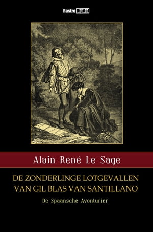 De Zonderlinge Lotgevallen van Gil Blas van Santillano De Spaansche Avonturier