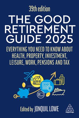 ŷKoboŻҽҥȥ㤨The Good Retirement Guide 2025 Everything You Need to Know about Health, Property, Investment, Leisure, Work, Pensions and TaxŻҽҡۡפβǤʤ3,776ߤˤʤޤ