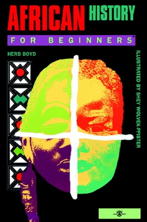 African History For Beginners【電子書籍】[ Herb Boyd ]