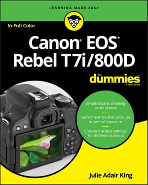 ŷKoboŻҽҥȥ㤨Canon EOS Rebel T7i/800D For DummiesŻҽҡ[ Julie Adair King ]פβǤʤ2,659ߤˤʤޤ