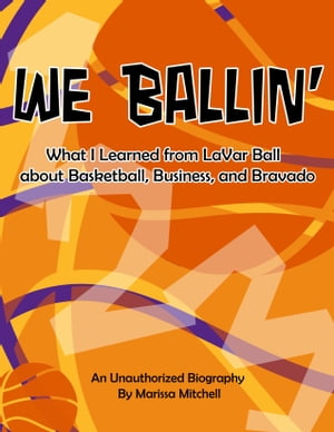 We Ballin'【電子書籍】[ Marissa Mitchell ]