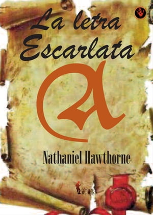 La letra escarlata【電子書籍】[ Nathaniel Hawthorne ]