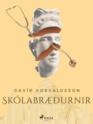 Sm?s?gur: Sk?labr??urnir【電子書籍】[ Dav?? ?orvaldsson ]