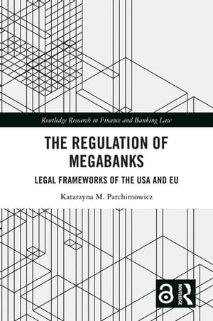 The Regulation of Megabanks