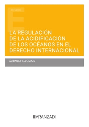 La regulación de la acidificación de los océanos en el derecho internacional