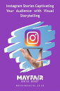 Instagram Stories Captivating Your Audience with