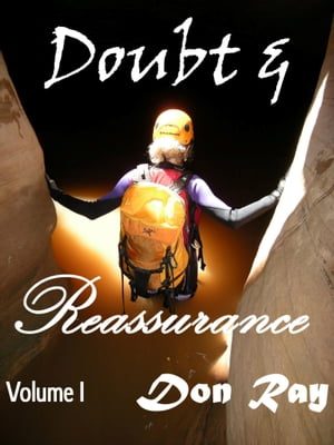 Doubt and Reassurance Volume I