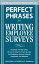 Perfect Phrases for Writing Employee Surveys