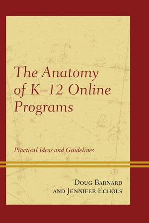 The Anatomy of K-12 Online Programs