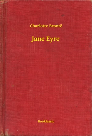 Jane Eyre【電子書籍】[ Charlotte Bront? ]