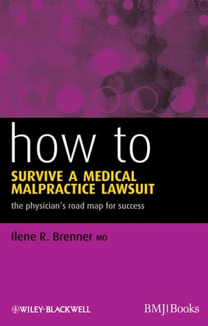 How to Survive a Medical Malpractice Lawsuit