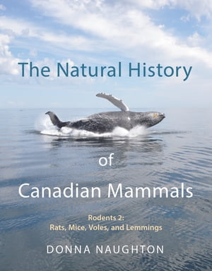 The Natural History of Canadian Mammals