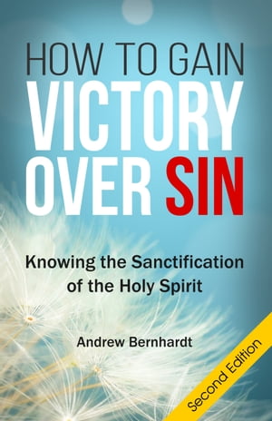 ŷKoboŻҽҥȥ㤨How to Gain Victory Over Sin: Knowing the Sanctification of the Holy SpiritŻҽҡ[ Andrew Bernhardt ]פβǤʤ200ߤˤʤޤ