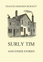 Surly Tim (and other stories)【電子書籍】[