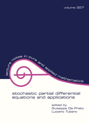 Stochastic Partial Differential Equations and Applications【電子書籍】