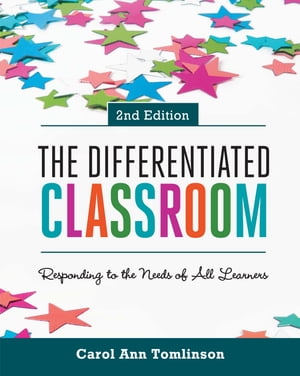 The Differentiated Classroom Responding to the Needs of All Learners