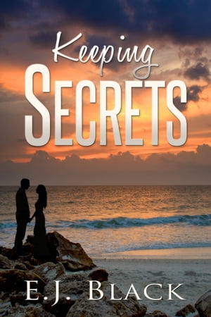 Keeping SecretsŻҽҡ[ E. J. Black ]