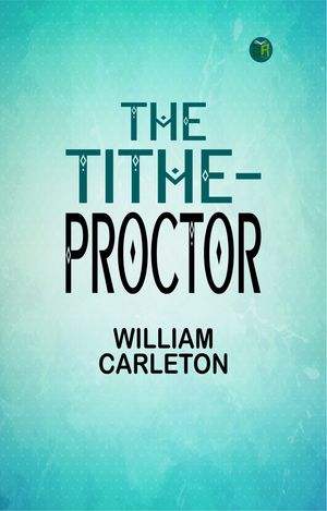 ŷKoboŻҽҥȥ㤨The Tithe-ProctorŻҽҡ[ William Carleton ]פβǤʤ158ߤˤʤޤ