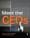 Meet The CEOs - Essential Leadership Styles in Today's Business World【電子書籍】[ Pen...