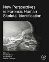 New Perspectives in Forensic Human Skeletal Identification【電子書籍】