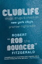 Clublife Thugs, Drugs, & Chaos at New York City's Premier Nightclubs【電子書籍】[ Robert 