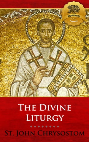 The Divine Liturgy of St. John Chrysostom