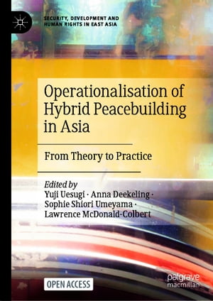 Operationalisation of Hybrid Peacebuilding in Asia