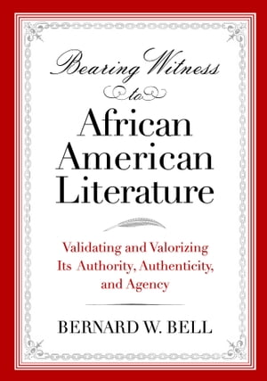 Bearing Witness to African American Literature