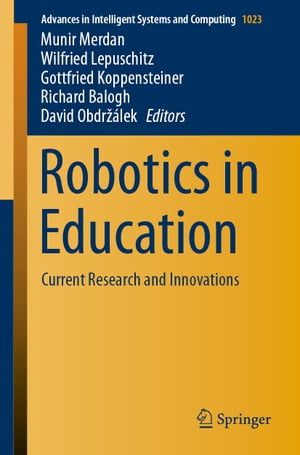 Robotics in Education Current Research and Innovations【電子書籍】