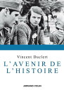 L'avenir de l'histoire【電子書籍】[ Vincen