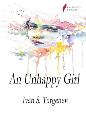 An Unhappy Girl【電子書籍】[ Ivan S. Turge