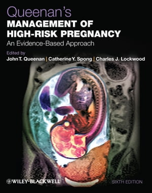 Queenan's Management of High-Risk Pregnancy An Evidence-Based Approach...