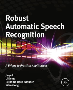 Robust Automatic Speech Recognition