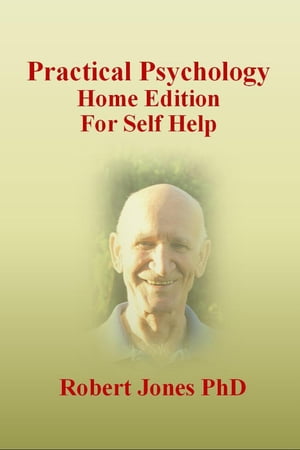Practical Psychology: Home Edition for Self Help