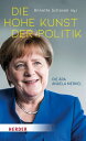 Die hohe Kunst der Politik Die ra Angela Merkel【電子書籍】 Emmanuel Macron