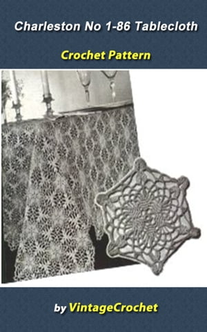 ŷKoboŻҽҥȥ㤨Charleston No. 1-86 Tabecloth Crochet PatternŻҽҡ[ Vintage Crochet ]פβǤʤ113ߤˤʤޤ