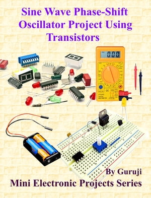 Sine Wave Phase-Shift Oscillator Project Using Transistors