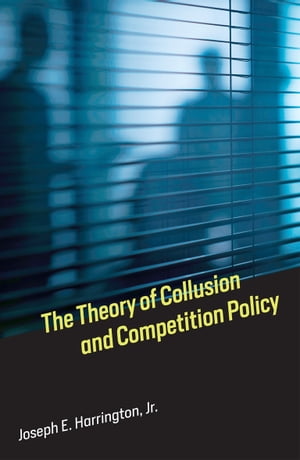 #9: The Theory of Collusion and Competition Policyβ